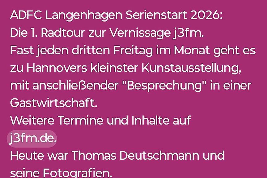 j3fm-Vernissage: Mit den Radtouren des ADFC Langenhagen -,wieder - dabei sein! Die "j3fm"-Kunst-Vernissage(n): Mit den Radtouren des ADFC Langenhagen - wieder/mehrfach im Jahr - dabei sein!