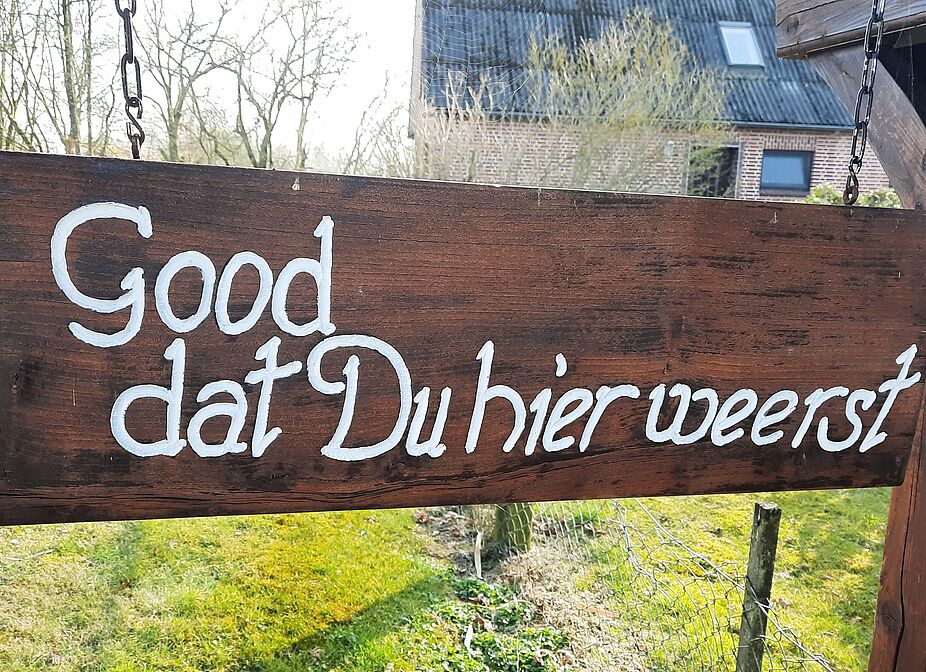 Good Good dat Du hier weerst! - Gut dass Du hier warst!