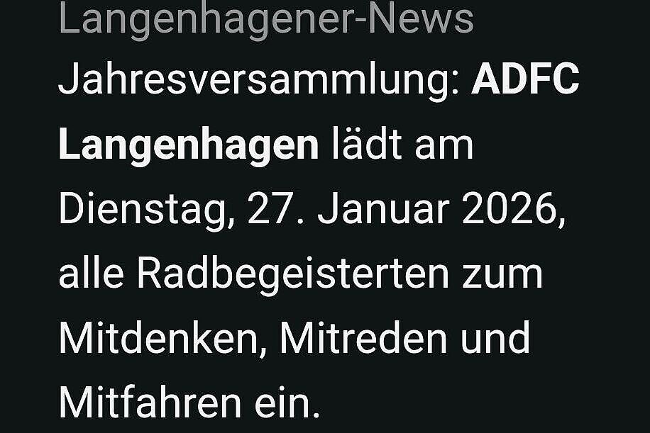 SO unter-titeln die "Langenhagener News": Jahresversammlung! Der ADFC Langenhagen lädt alle Rad-Begeisterten zum Mitdenken, Mitreden und Mitradeln ein.