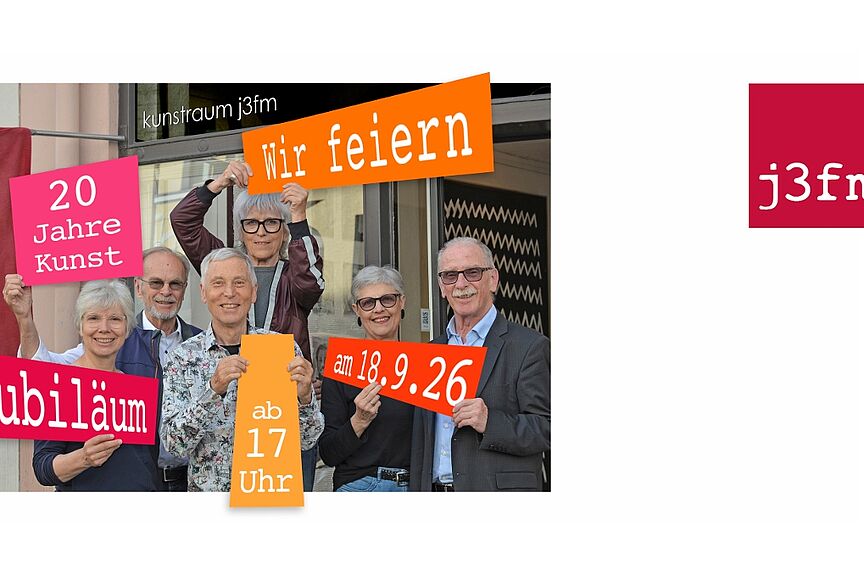 20 Jahre "j3fm" = 20 Jahre Kunst-Vernissagen: Jubiläumsfeier 18.09.2026 20 Jahre "j3fm" = 20 Jahre Kunst-Vernissagen: Jubiläumsfeier 18.09.2026