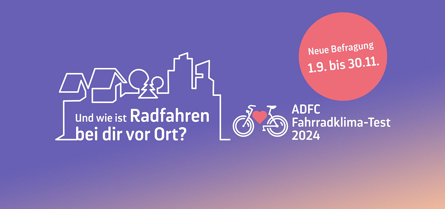 Titelgrafik ADFC-Fahrradklima-Test 2024 Radwege okay? Jetzt mitmachen beim ADFC-Fahrradklima-Test 2024.